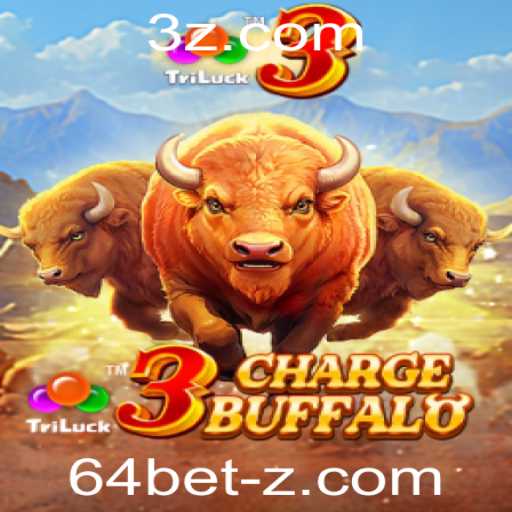 Descubra o Mundo Empolgante de 3ChargeBuffalo com a Função 64bet