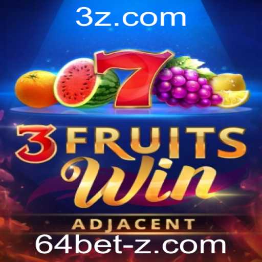 Explorando o Fascinante Mundo de 3FruitsWin e 64bet