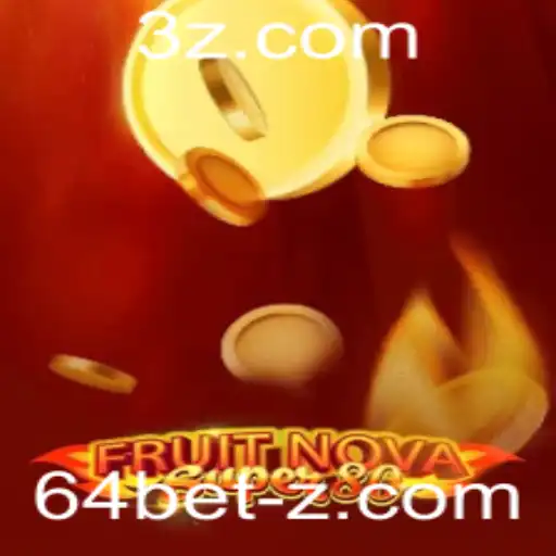 Explorando FruitNovaSuper80: Uma Nova Era nos Jogos de Cassino com 64bet